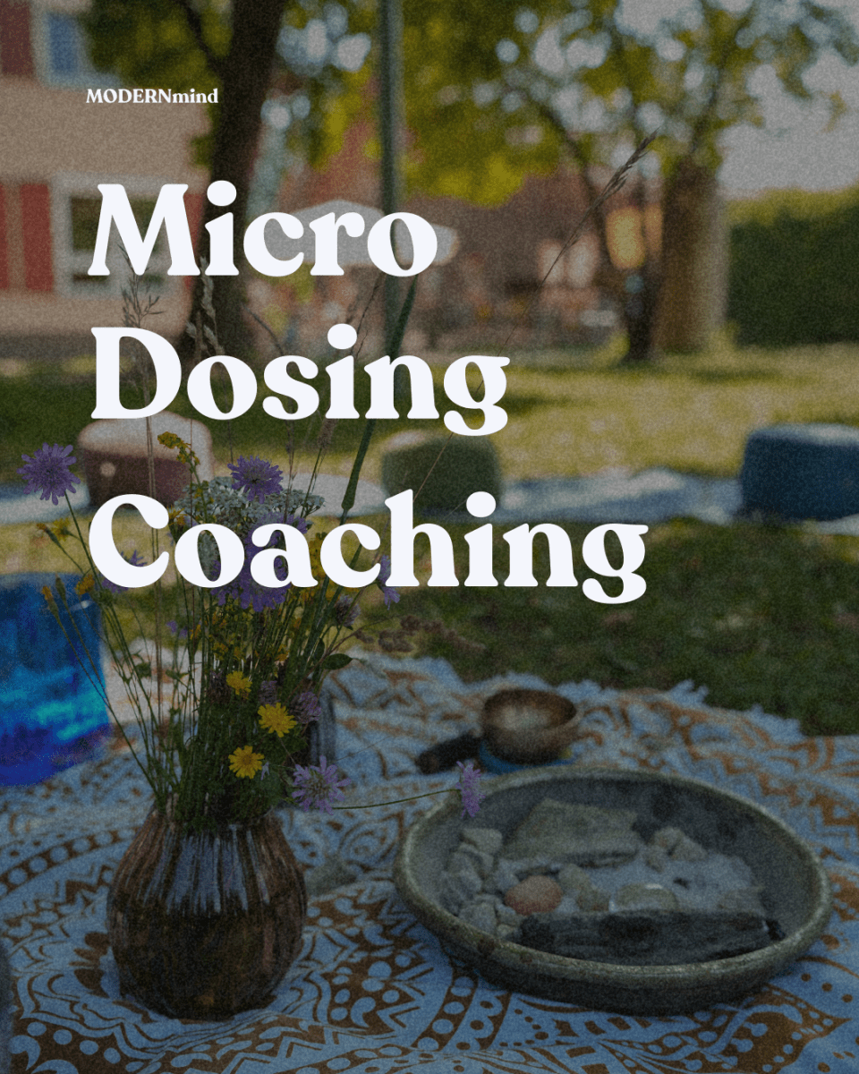 Microdosing Coaching - MODERNmind | Psychedelics & Retreats für dein Wohlbefinden